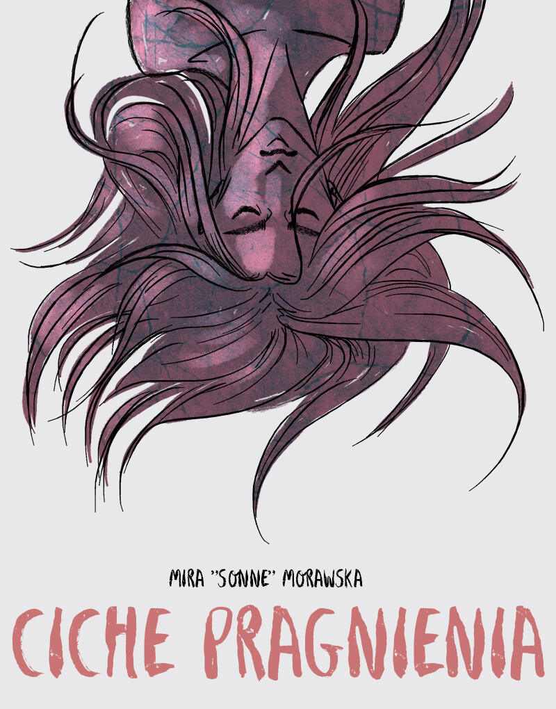 Okładka webkomiksu "Ciche pragnienia". Na białym tle jest ukazany do góry nogami portret nieokreslonej postaci z zamkniętymi oczami i rozwianymi włosami.